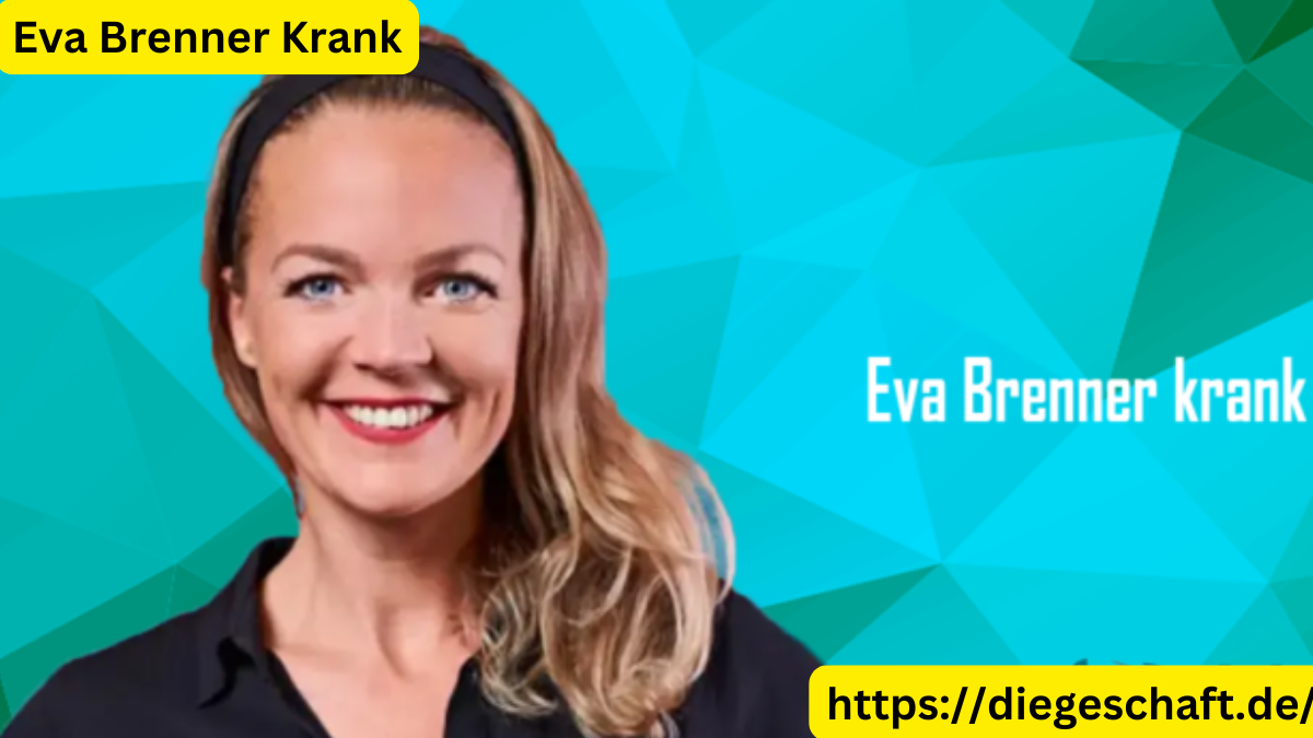 Eva Brenner Krank: Ein Überblick über die Situation